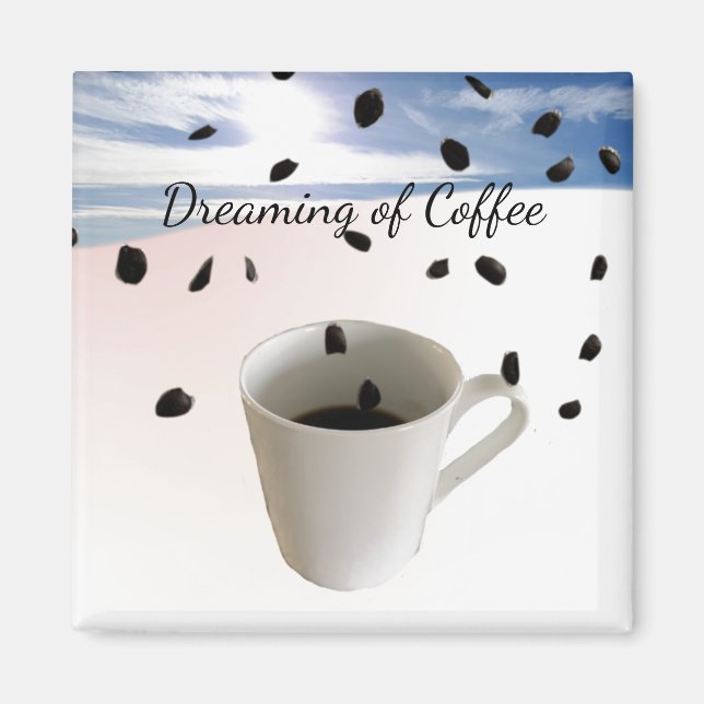 Drömmer om kaffe magnet (Framsidan)