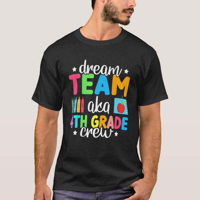 Drömteam Aka 4:e klassens besättning  Lärare Barn  T Shirt (Framsida)
