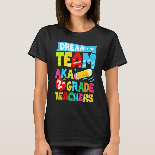 Drömteam Aka Andra 2:a Klass Lärarna Tillbaka T Shirt (Framsida)
