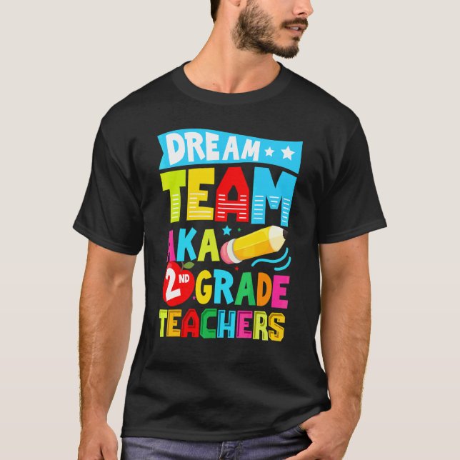 Drömteam Aka Andra 2:a Klass Lärarna Tillbaka T Shirt (Framsida)
