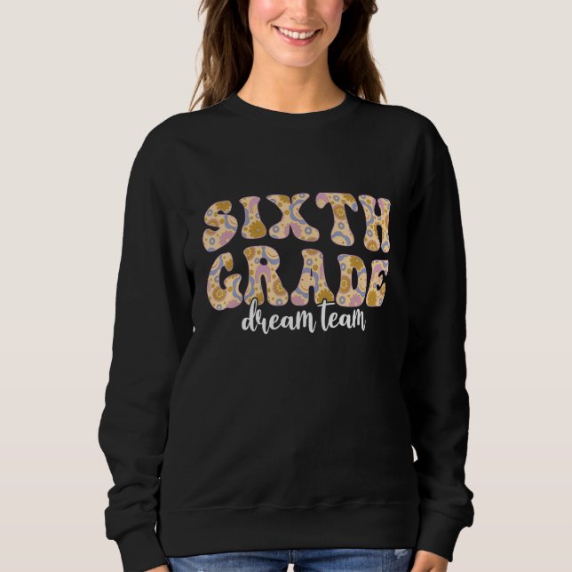 Drömteam för Sjätte Klass Coola Lärare Tillbaka Ti T Shirt (Framsida)