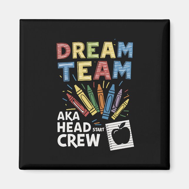 Drömteam Head Start Besättning Lärare Tidig Barnut Magnet (Framsidan)