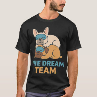 Drömteam Sövande Mops och Fransk Bulldog Nattid T Shirt