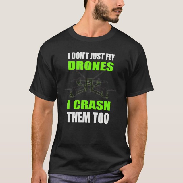 Drönare för Freestyle Drone Racing Fpv Pilot Citat T Shirt (Framsida)