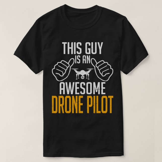 Drone Älskare Den här killen är en Fantastisk-pilo T Shirt (Design framsida)