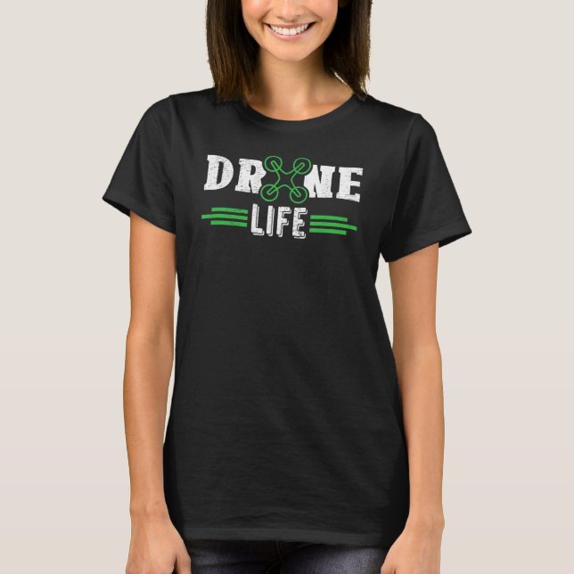 Drone Life Pilot Drone Tävla T Shirt (Framsida)