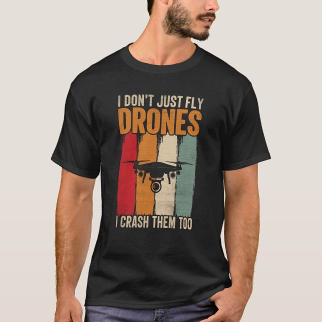 Drone Pilot Enthusiasts Wings Don't just Fly I Cra T Shirt (Framsida)