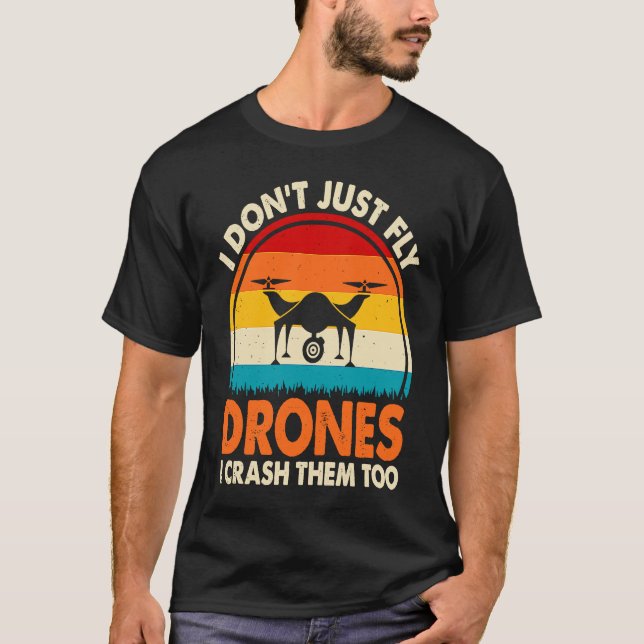 Drone Pilot Enthusiasts Wings Don't just Fly I Cra T Shirt (Framsida)