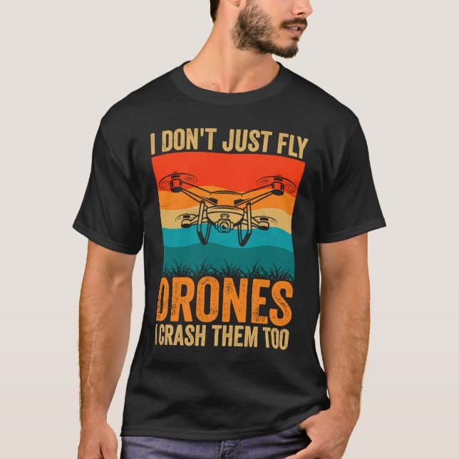 Drone Pilot Enthusiasts Wings Don't just Fly I Cra T Shirt (Framsida)