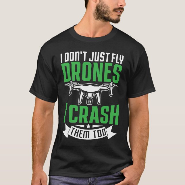 Drone Pilot Enthusiasts Wings Don't just Fly I Cra T Shirt (Framsida)