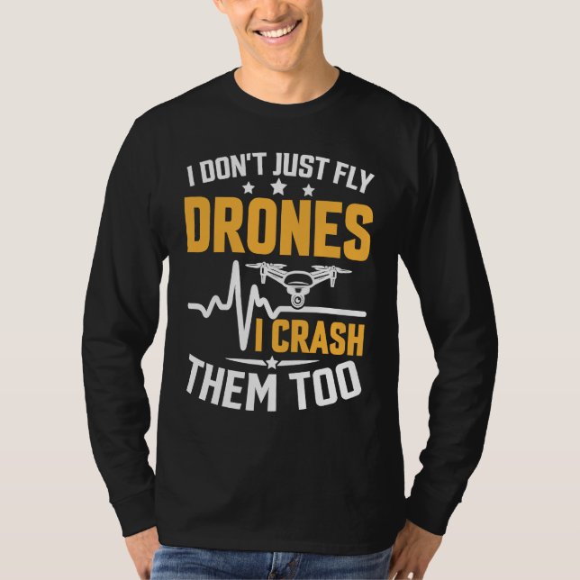 Drone Pilot Enthusiasts Wings Don't just Fly I Cra T Shirt (Framsida)
