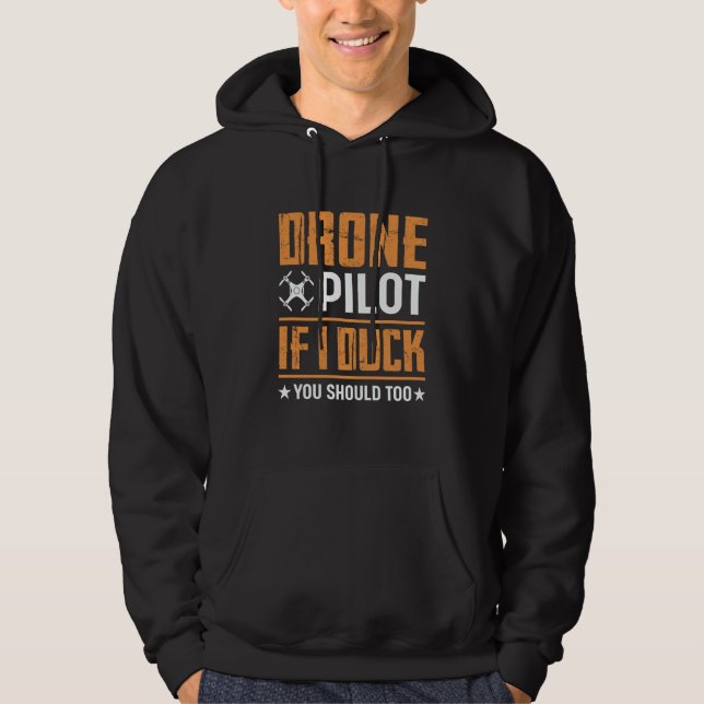 Drone Pilot Enthusiasts Wings If I Duck you Should Hoodie (Framsida)