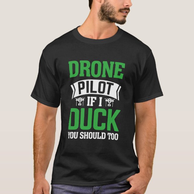 Drone Pilot Enthusiasts Wings If I Duck you Should T Shirt (Framsida)