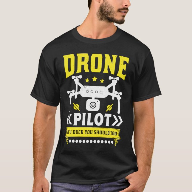 Drone Pilot Enthusiasts Wings If I Duck you Should T Shirt (Framsida)