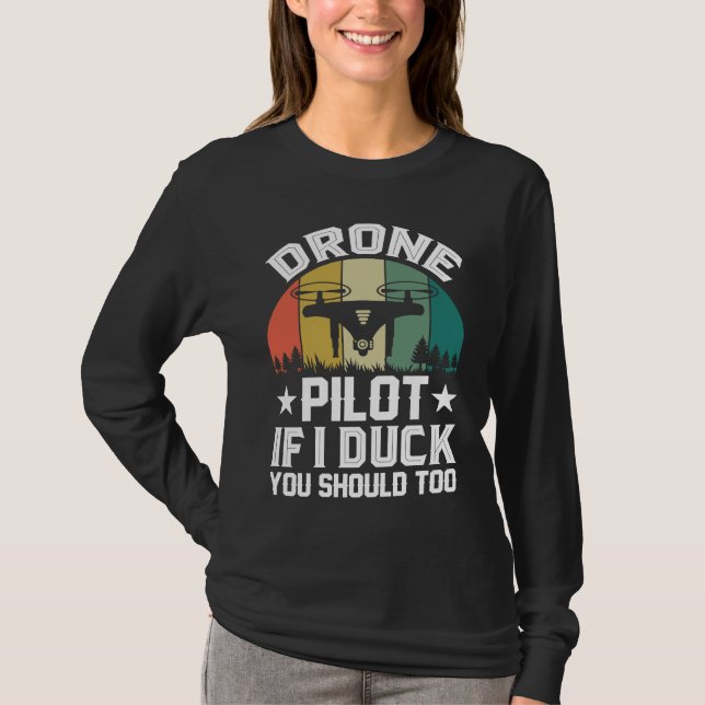 Drone Pilot Enthusiasts Wings If I Duck you Should T Shirt (Framsida)