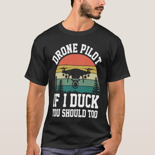 Drone Pilot Enthusiasts Wings If I Duck you Should T Shirt (Framsida)