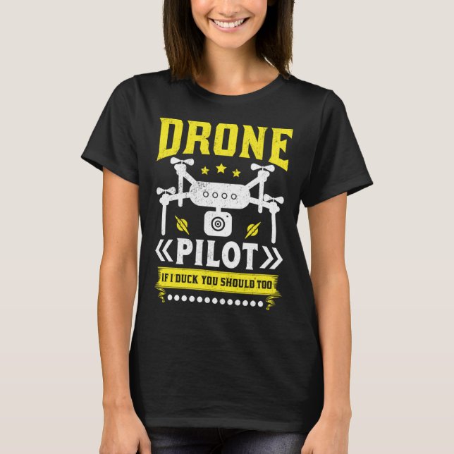 Drone Pilot Enthusiasts Wings If I Duck you Should T Shirt (Framsida)