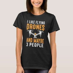 Drone Pilot Flies Aerial Fordon I gillar flygdokto T Shirt