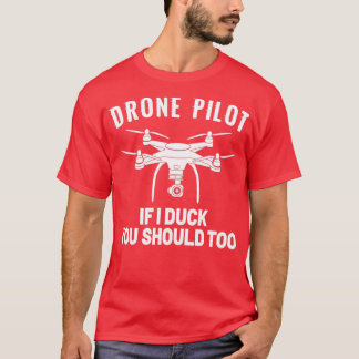 DRONE PILOT Om jag anka ska du också (6) T Shirt