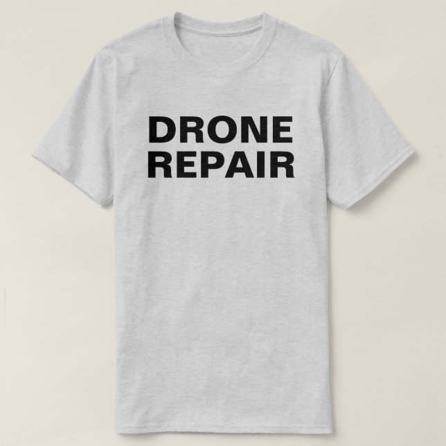 Drone Repair™ T-Shirt (Design framsida)