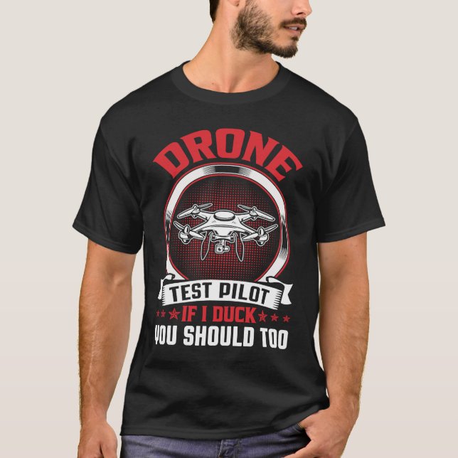 Drone Test Pilot Enthusiasts Wings If I Duck you S T Shirt (Framsida)