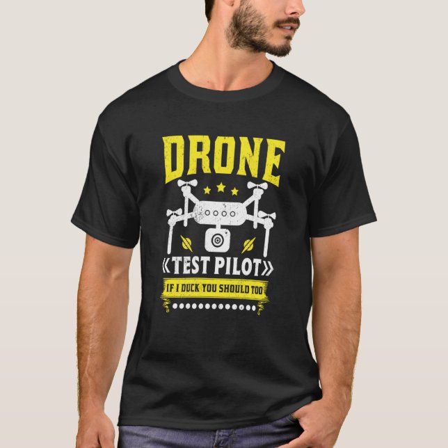 Drone Test Pilot Enthusiasts Wings If I Duck you S T Shirt (Framsida)