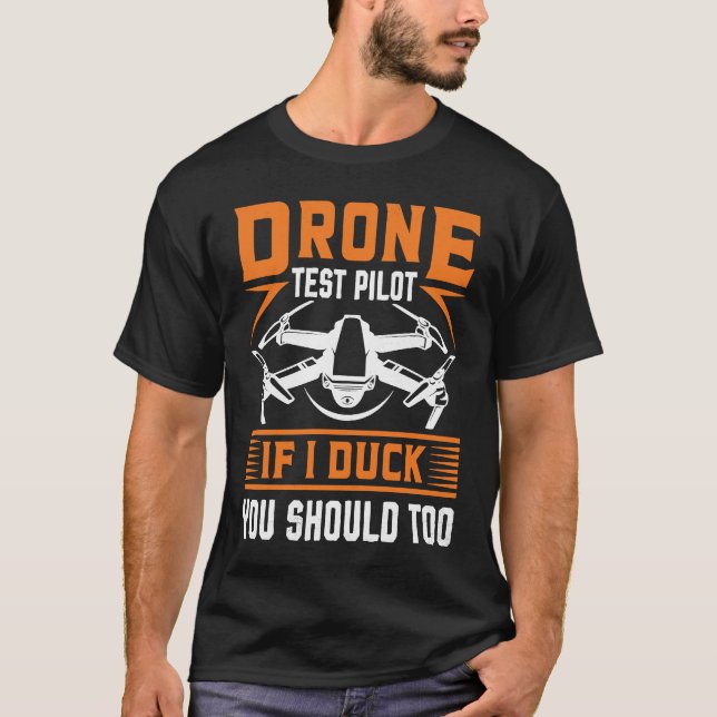 Drone Test Pilot Enthusiasts Wings If I Duck you S T Shirt (Framsida)