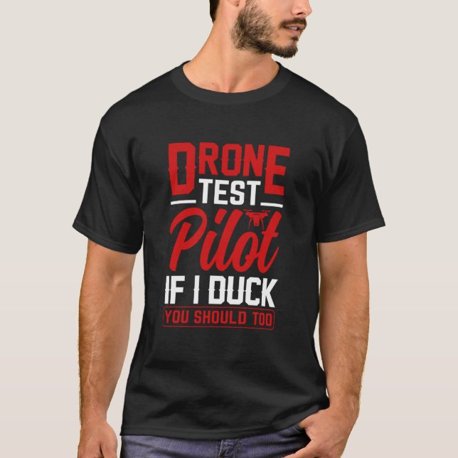 Drone Test Pilot Enthusiasts Wings If I Duck you S T Shirt (Framsida)