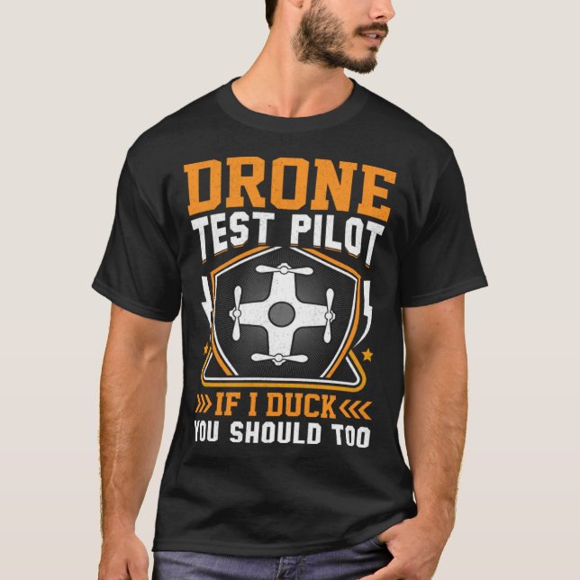 Drone Test Pilot Enthusiasts Wings If I Duck you S T Shirt (Framsida)