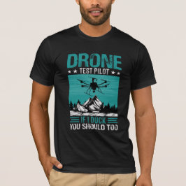 Drone Test Pilot Funny Saming T Shirt