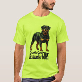 Drool Is Cool – Rottweiler Rules T Shirt