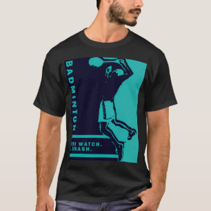 Drop Badminton Gift Badminton T Shirt