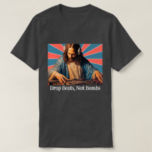 DROP BEATS, INTE BOMBS. JESUS, ANPASSADET PHRASE T SHIRT