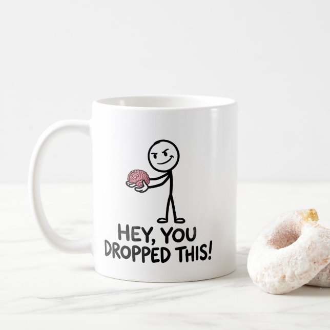 Dropped Your Brain Mugg - Roligt Hjärna Meme Prese (Med munk)