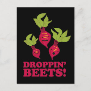 Droppin Beets Vykort