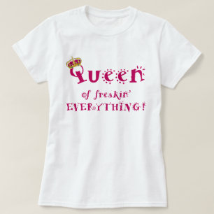 Drottning av allt t shirt
