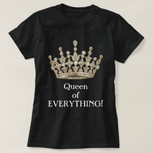 Drottning av allt t-shirt