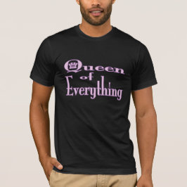Drottning av allt-tröjan t-shirt