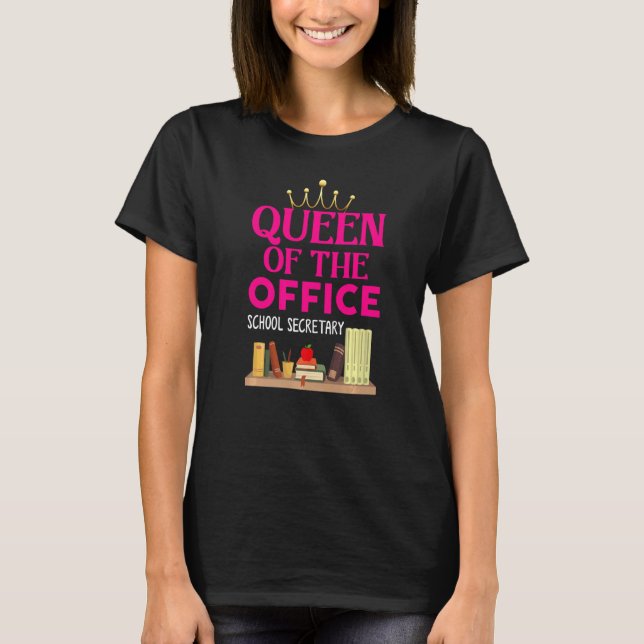 Drottning av Office School Secretary for Women T Shirt (Framsida)
