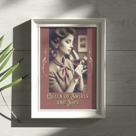 Drottning av Swirls och Sips Funny Vin-citat Poster