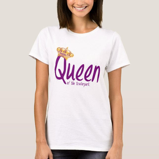 Drottning av Trailerparken T-shirt (Framsida)