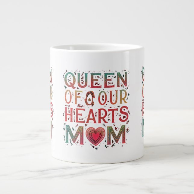 drottning av våra Hearts Mamma Jumbo Mugg (Framsidan)