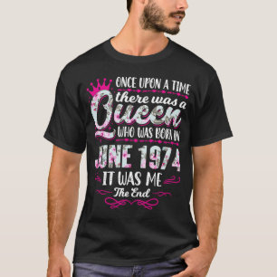 Drottning Born i juni 1974 Cute Girl 48th Birthday T Shirt