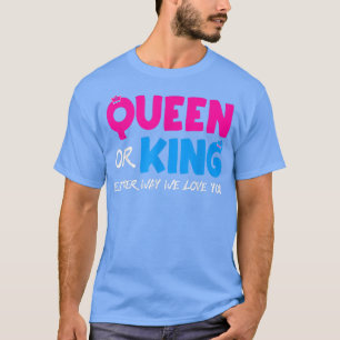 Drottning eller Kung, oavsett hur vi Kärlekar er G T Shirt