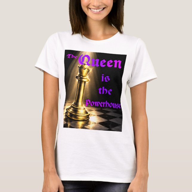 Drottningen är kraftcentret. Schack t-shirt (Framsida)
