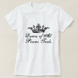Drottningen driver allra verktyg rolig DIY T Shirt