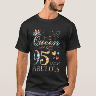 Drottningen Får 95 att Se Lysande Ut Födelsedagsfi T Shirt