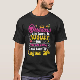 Drottningen föddes i augusti 30 Grattis på födelse T Shirt