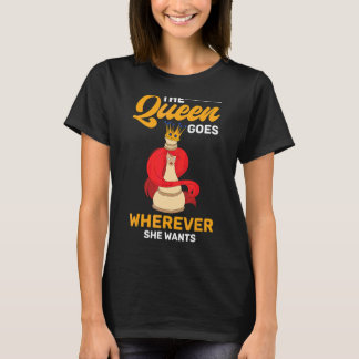 Drottningen går vart hon vill ha schackspelaren t shirt