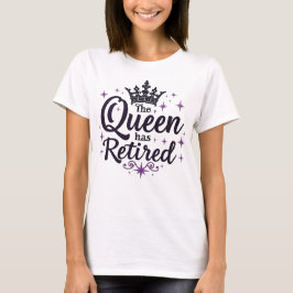 Drottningen har återvänt Elegant Pension för kvinn T Shirt